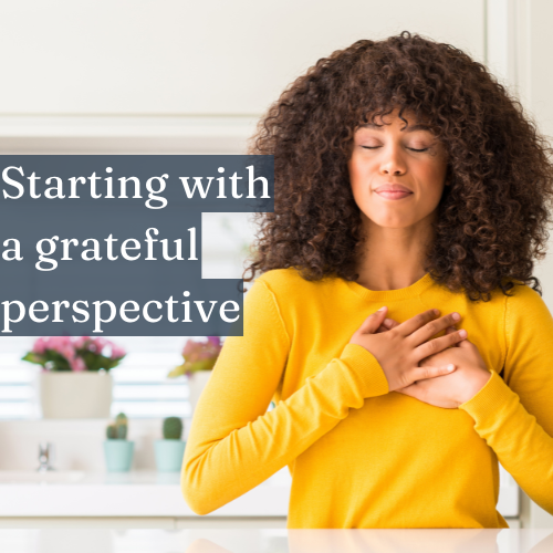 Seeing the good in life starts with a grateful perspective.