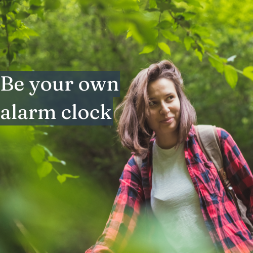 Be your own alarm clock—wake yourself to unstoppable drive.