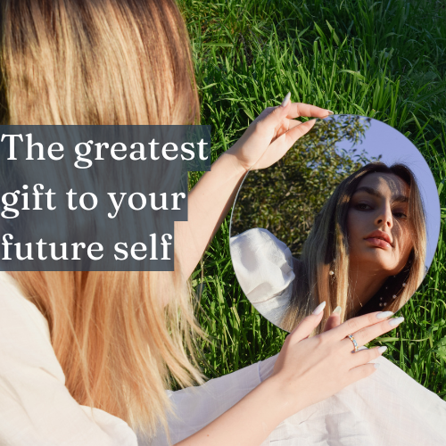 The greatest gift to your future self is your wholehearted presence now.