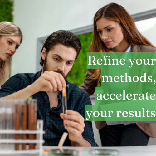 Refine your methods, accelerate your results.