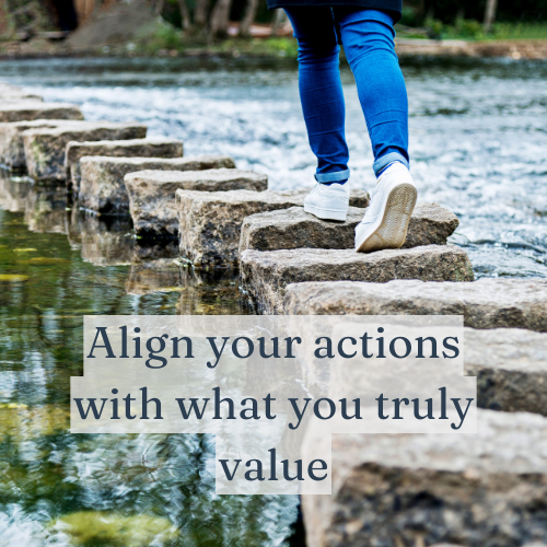 Align your actions with what you truly value, then watch your life align too.