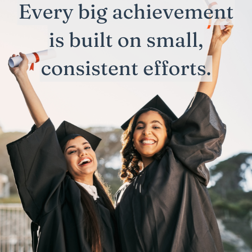 Every big achievement is built on small, consistent efforts.