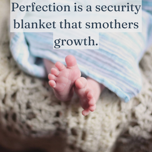 Perfection feels safe, but it holds you back from real growth.